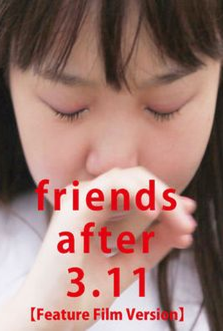 Poster 1 de Filme Friends After 3.11 (2011)