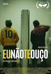 Eu Não Te Ouço (Eu Não Te Ouço)