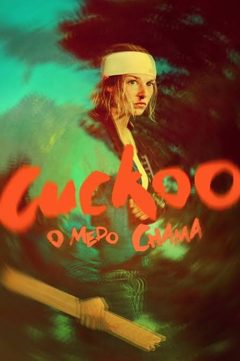  de Filme Cuckoo: O Medo Chama (2024)