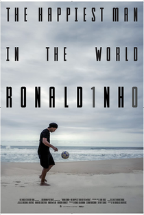 Ronaldinho: o homem mais feliz do mundo - Poster / Capa / Cartaz - Oficial 1