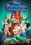 A Pequena Sereia: A História de Ariel (The Little Mermaid: Ariel's Beginning)