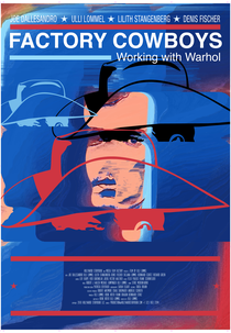 Factory Cowboys: Working with Warhol (Factory Cowboys: Working with Warhol)