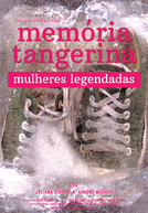 Memória Tangerina - Mulheres Legendadas (Memória Tangerina - Mulheres Legendadas)