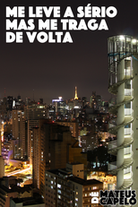 Me leve a sério mas me traga de volta (Me leve a sério mas me traga de volta)