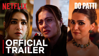 Trailer: Do Patti | Official Trailer | Kajol, Kriti Sanon, Shaheer Sheikh | 25 Oct | Netflix India