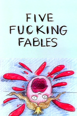 Five Fucking Fables (Five F*cking Fables)