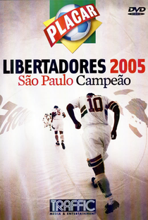 Libertadores 2005 São Paulo Campeão - Poster / Capa / Cartaz - Oficial 1