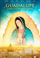 Guadalupe: Mãe da Humanidade (Guadalupe: Madre de la Humanidad)