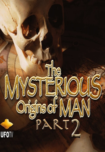 A Misteriosa Origem do Homem - Parte 2 (The Mysterious Origins of Man Part 2)