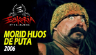 Trailer MORID HIJOS DE PUTA (2006)