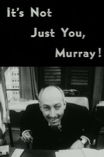  de Curta It's Not Just You, Murray! (1964)