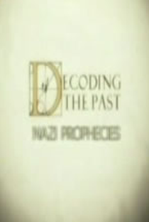 Decifrando o Passado - As Profecias Nazistas - Poster / Capa / Cartaz - Oficial 1