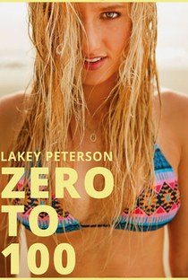 Lakey Peterson: Zero to 100 - Poster / Capa / Cartaz - Oficial 1