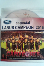 Especial Fox Sports: Lanús Campeón 2016 (Especial Fox Sports: Lanús Campeón 2016)