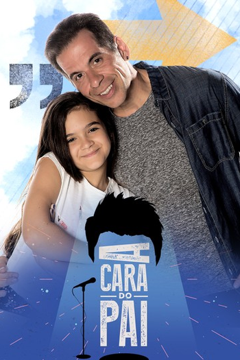 Poster de Série A Cara do Pai (1ª Temporada) (2016)