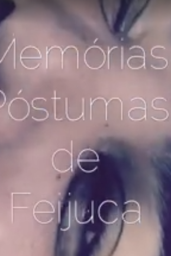 Poster de Curta Memórias Póstumas de Feijuca (2016)