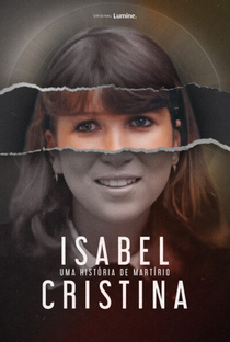 Isabel Cristina: uma história de martírio - Poster / Capa / Cartaz - Oficial 1