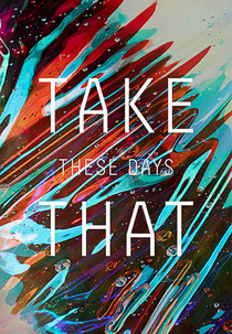 Take That: These Days on Tour (Take That: These Days on Tour)