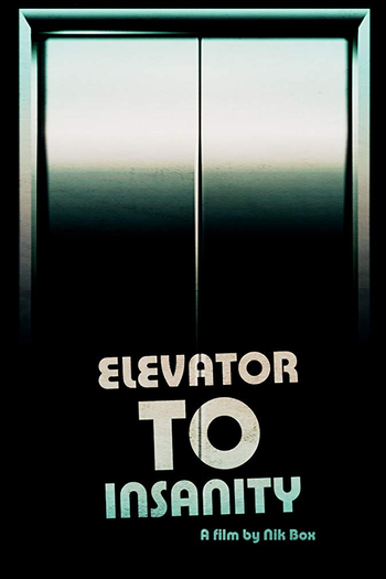 Poster de Filme Elevator to Insanity (2018)