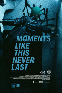 Moments Like This Never Last - Poster / Capa / Cartaz - Oficial 1