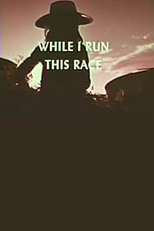 While I Run This Race (While I Run This Race)