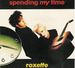 Roxette: Spending My Time