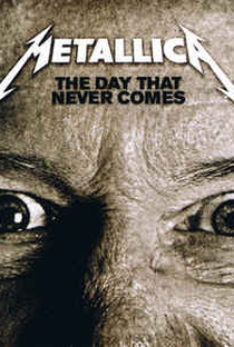 Metallica: The Day That Never Comes - Poster / Capa / Cartaz - Oficial 1