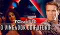 FGCast #10 - O Vingador do Futuro [Podcast]