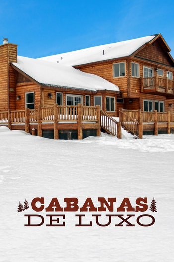 Poster de Série Cabanas de Luxo (2014)