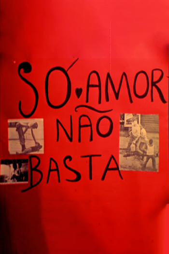 Poster de Curta Só Amor Não Basta (1977)