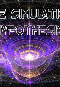 Hipótese de Simulação (The Simulation Hypothesis)