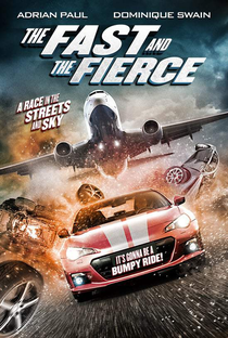 The Fast and the Fierce - Poster / Capa / Cartaz - Oficial 1