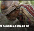Da Boca da Noite à Barra do Dia