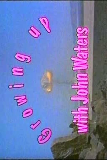 Poster de Curta Growing Up with John Waters (2013)