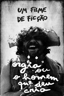 Orgia ou O Homem que Deu Cria - Poster / Capa / Cartaz - Oficial 1