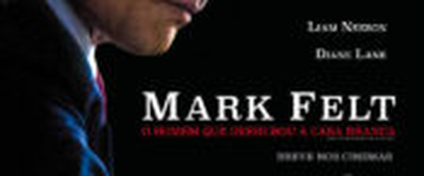 Mark Felt: O Homem que Derrubou a Casa Branca (“Mark Felt: The Man Who Brought Down the White House”) | CineCríticas