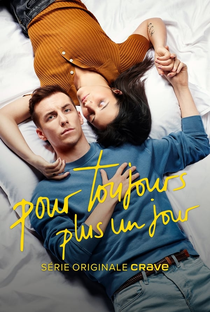 Pour Toujours, Plus un Jour (1ª Temporada) - Poster / Capa / Cartaz - Oficial 1