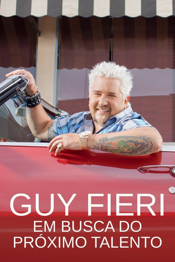 Poster de Série Guy Fieri: Em Busca do Próximo Talento (2017)