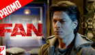 "Tum Nahin Ho Mere Fan" | FAN | Dialogue Promo | Shah Rukh Khan | In Cinemas April 15