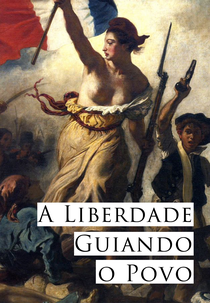 A Liberdade Guiando o Povo (A Liberdade Guiando o Povo)