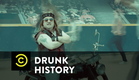 Drunk History - The History They Never Taught You
