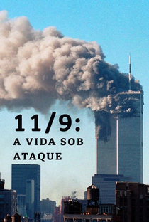 11/09: A Vida Sob Ataque - Poster / Capa / Cartaz - Oficial 1