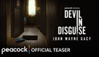 Devil in Disguise: John Wayne Gacy | Official Teaser | Peacock Original