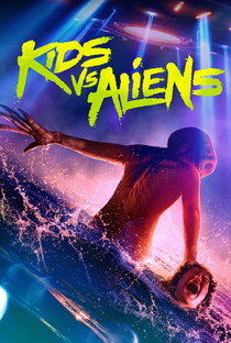 Kids vs. Aliens - Poster / Capa / Cartaz - Oficial 3