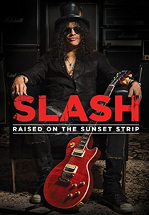Slash: Criado na Sunset Strip (Slash: Raised on the Sunset Strip)