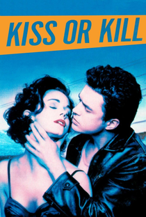 Kiss or Kill - Poster / Capa / Cartaz - Oficial 3