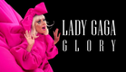 Lady Gaga: Glory (2022) | Official Trailer | Music Documentary