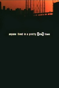 Anyone Lived in a Pretty [How] Town - Poster / Capa / Cartaz - Oficial 1