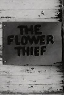The Flower Thief - Poster / Capa / Cartaz - Oficial 1