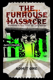 The Funhouse Massacre - Poster / Capa / Cartaz - Oficial 3
